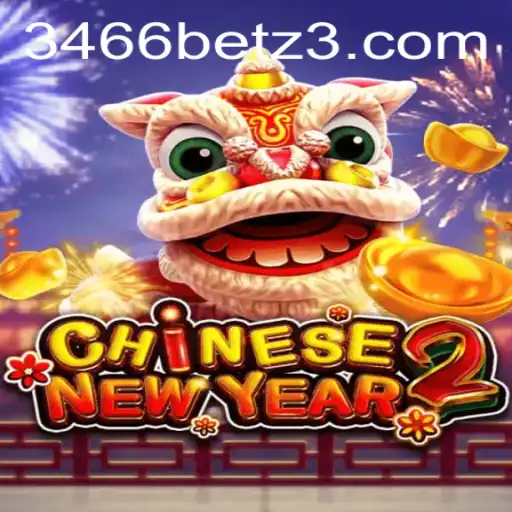 CHINESENEWYEAR2: Descubra Tudo Sobre Este Empolgante Jogo no 3466bet.com